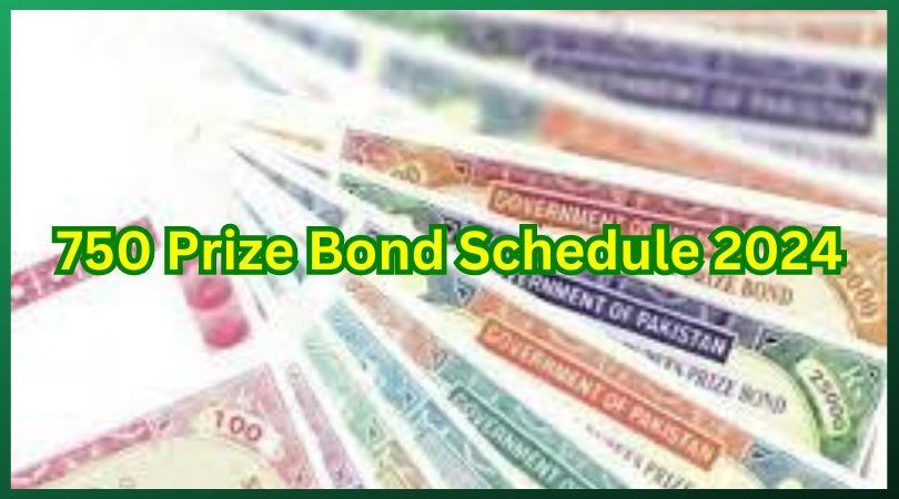 750 Prize Bond Schedule 2024